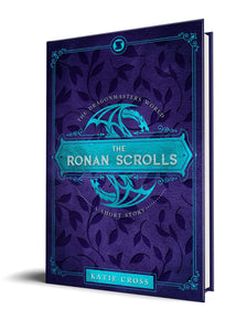 The Ronan Scrolls | A Companion Novella to The Dragonmaster Trilogy