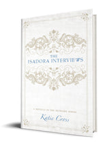 Load image into Gallery viewer, The Isadora Interviews | A Companion Novella to The Network Series