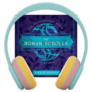 The Ronan Scrolls | A Companion Novella to The Dragonmaster Trilogy