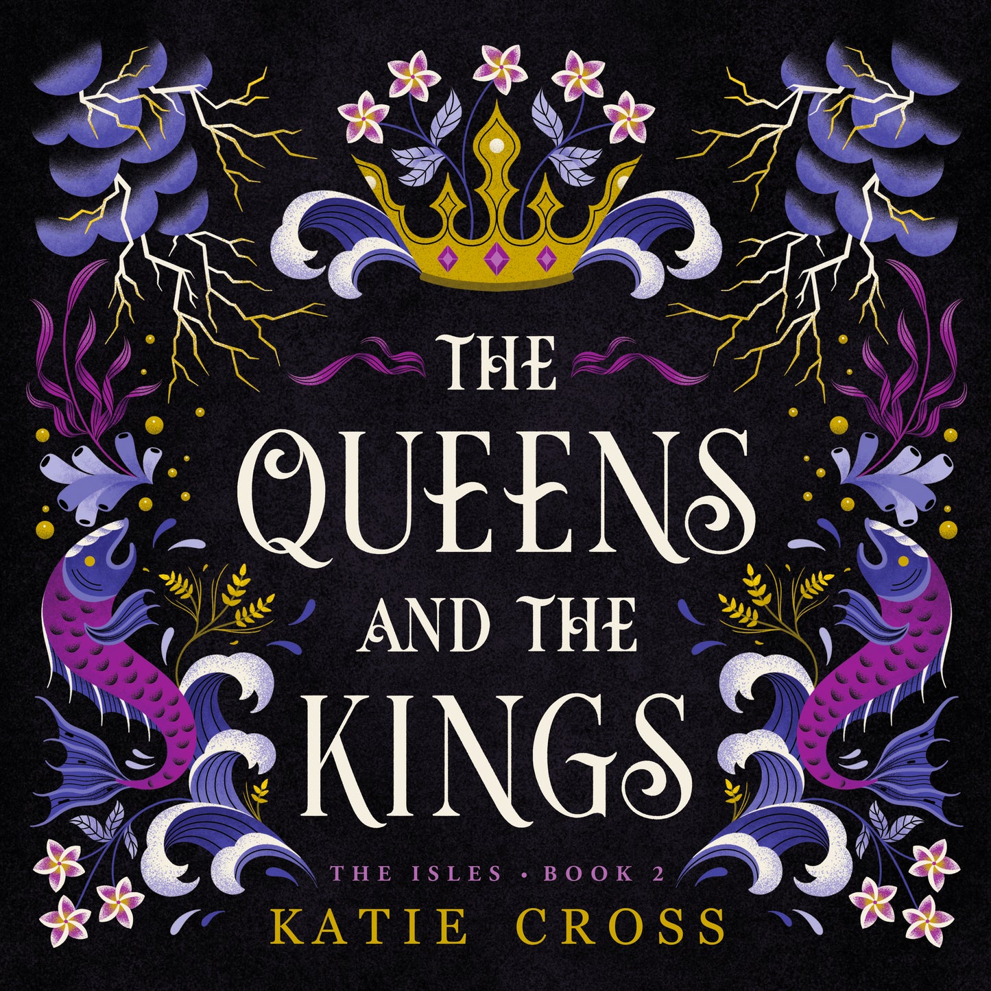 The Queens and the Kings | The Isles Series | Book 2
