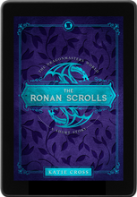 Load image into Gallery viewer, The Ronan Scrolls (Companion Novella to The Dragonmaster Trilogy) - Katie Cross