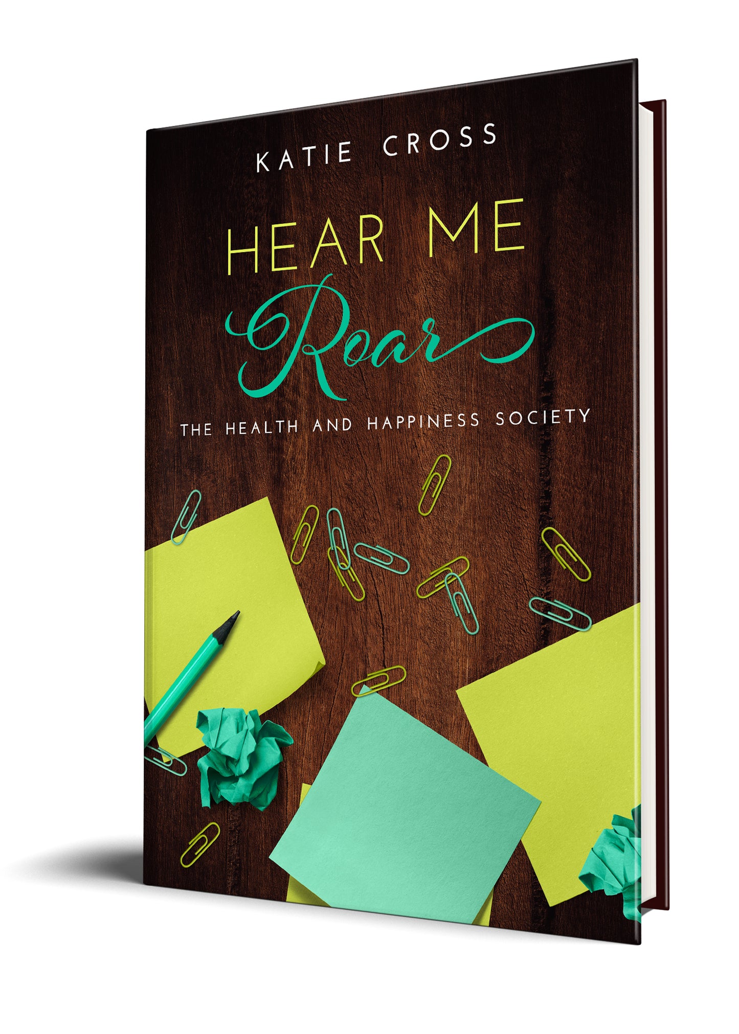 Hear Me Roar | Book 4 in the Health and Happiness Society Series