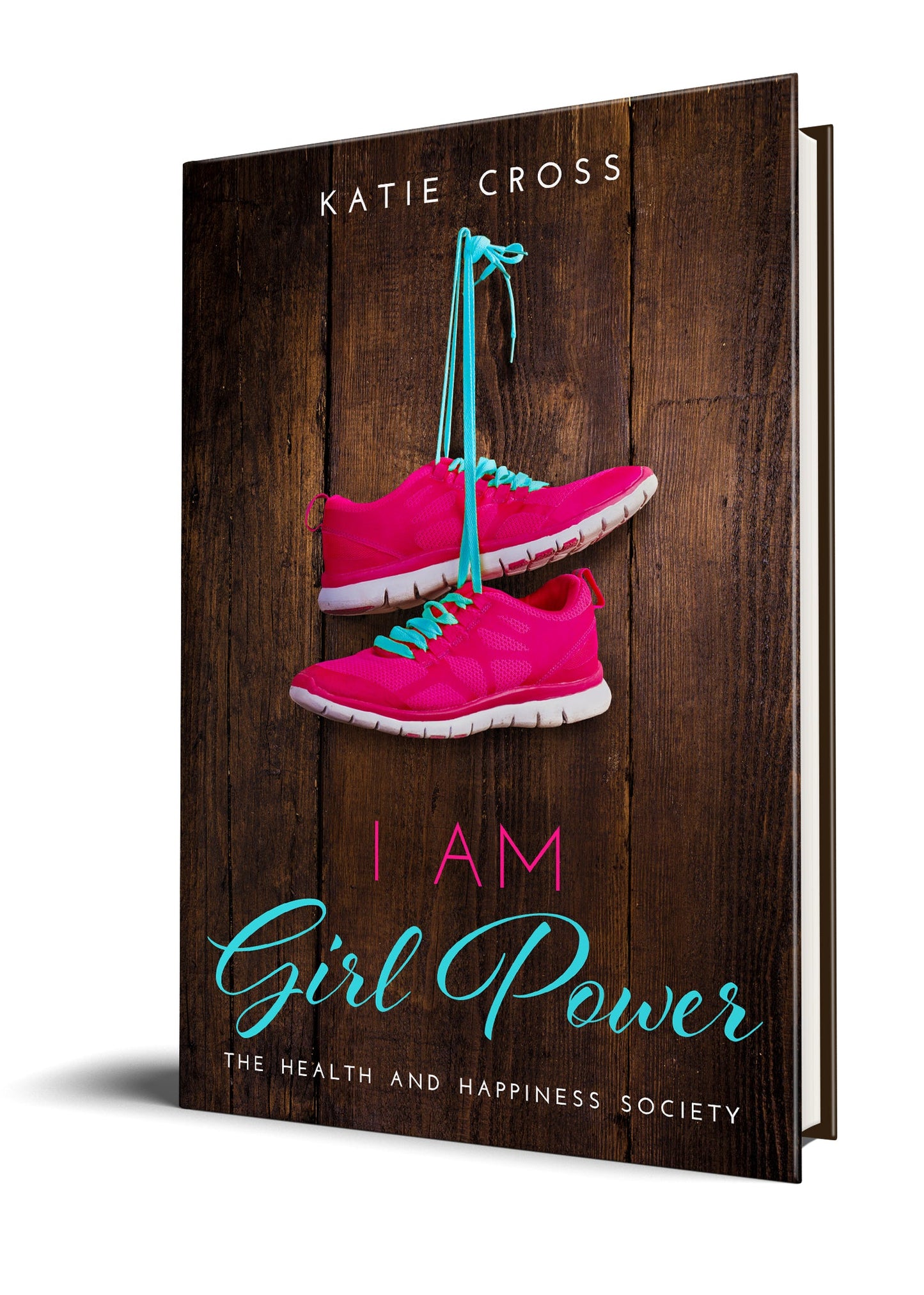 I Am Girl Power | Book2 in the Health and Happiness Society Series