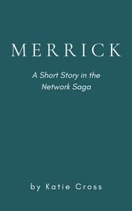 Merrick (Novella #3 in the Network Saga)