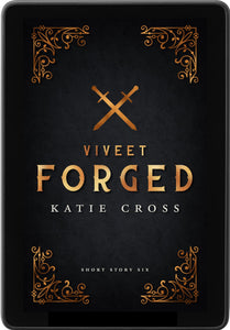 Viveet Forged | Reader Request Short Story #6