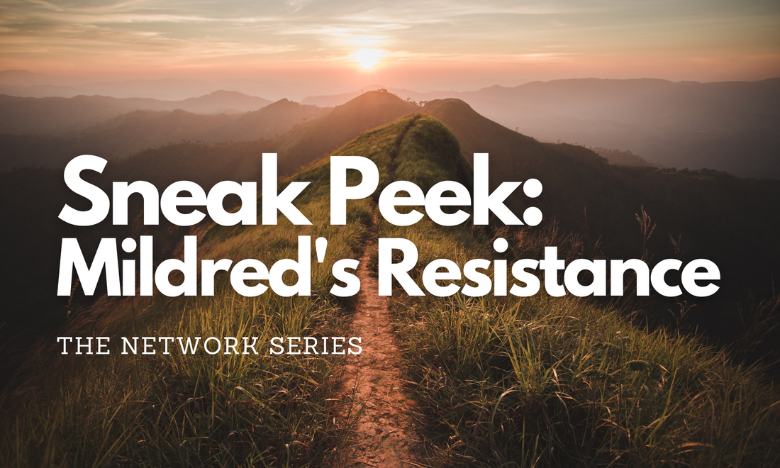 Mildred's Resistance Sneak Peek - Katie Cross