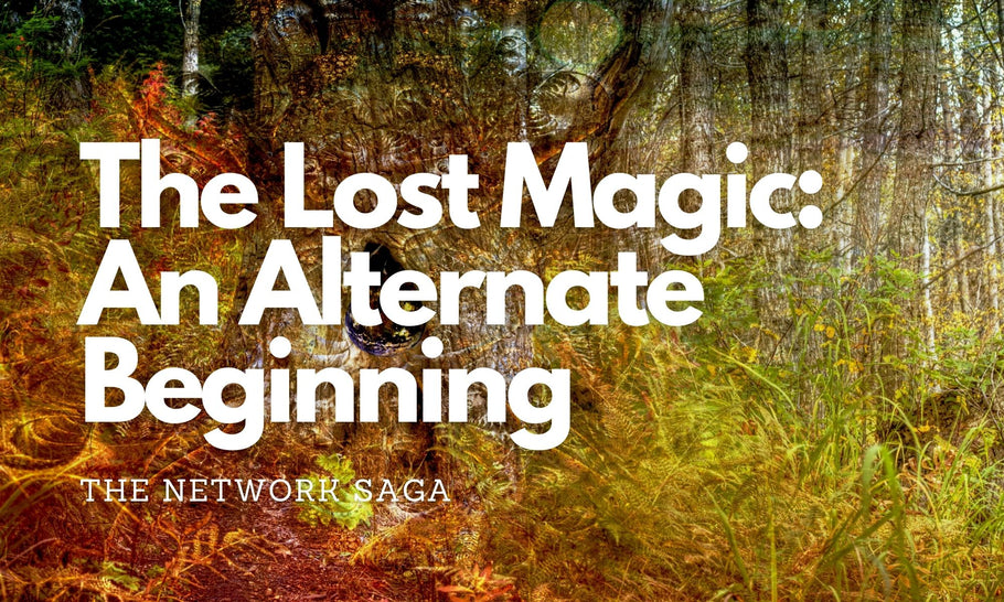 The Lost Magic: an Alternate Beginning