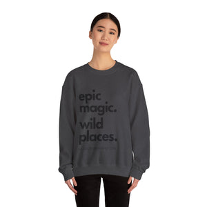 Epic Magic. Wild Places. | Unisex Heavy Blend™ Crewneck Sweatshirt