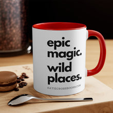 Load image into Gallery viewer, Epic Magic. Wild Places. | Mug