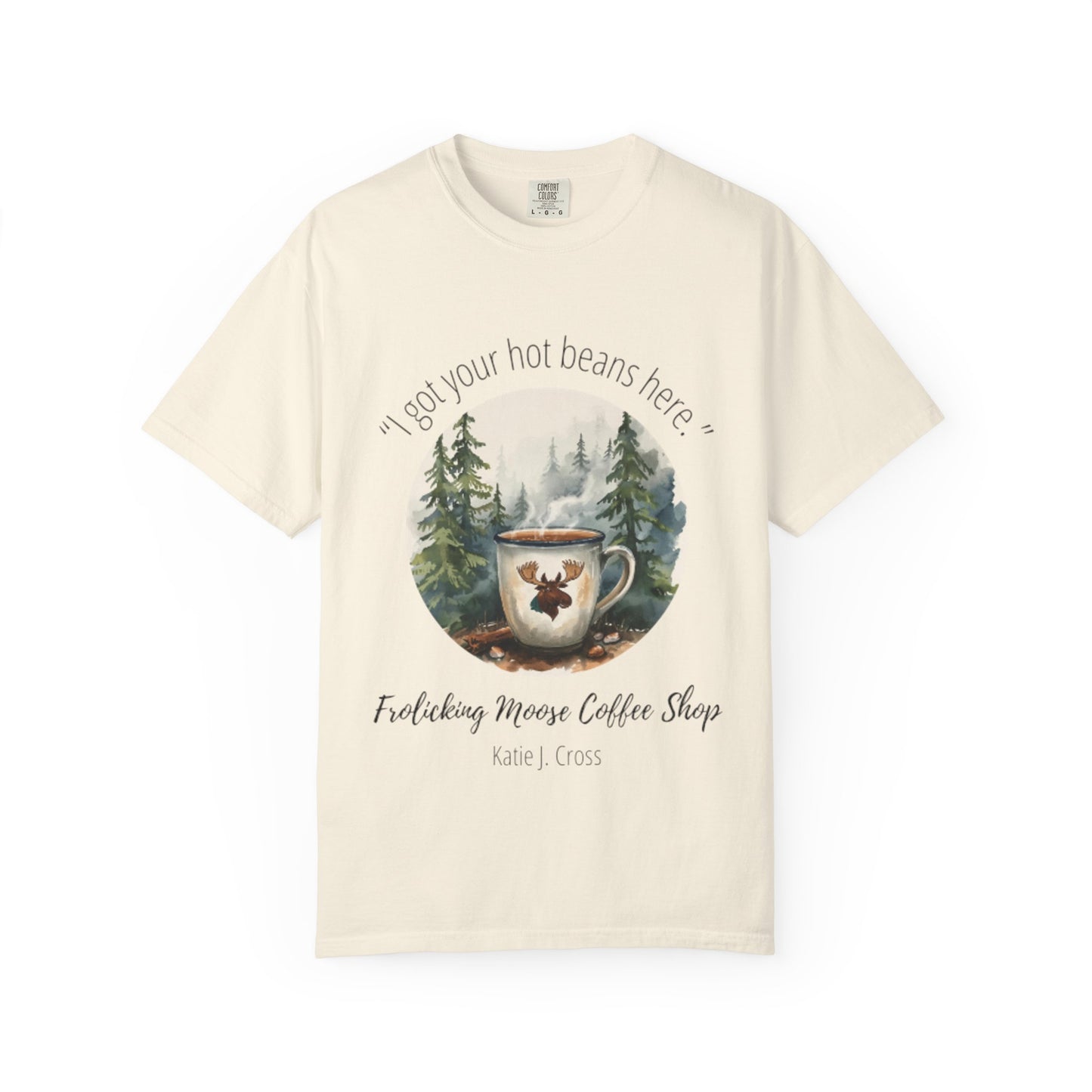 Frolicking Moose Coffee Shop T-Shirt — "I got your hot beans here"