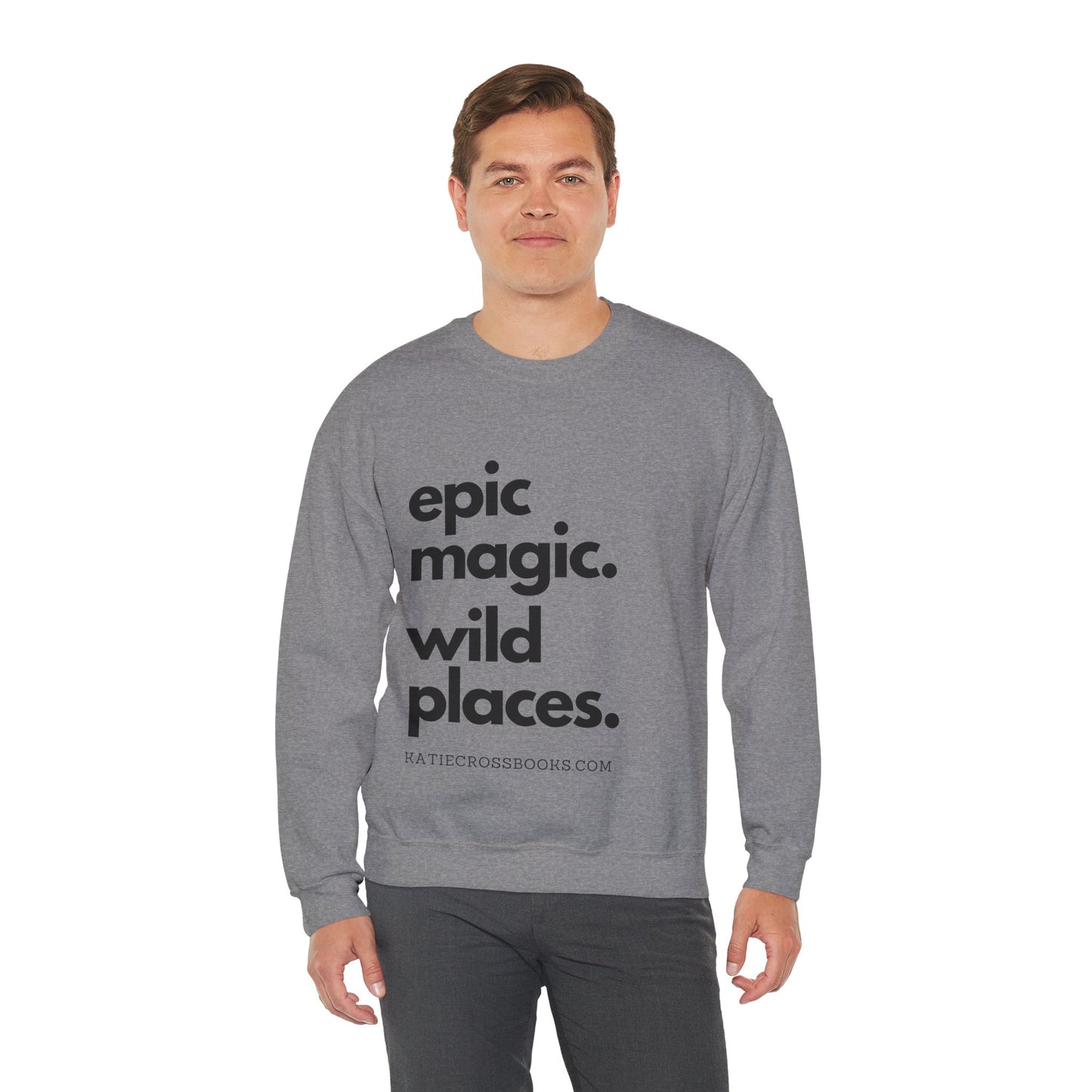 Epic Magic. Wild Places. | Unisex Heavy Blend™ Crewneck Sweatshirt