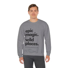 Load image into Gallery viewer, Epic Magic. Wild Places. | Unisex Heavy Blend™ Crewneck Sweatshirt