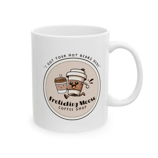 Hot Beans Shop Ceramic Mug — Frolicking Moose Coffee Shop (11oz, 15oz)