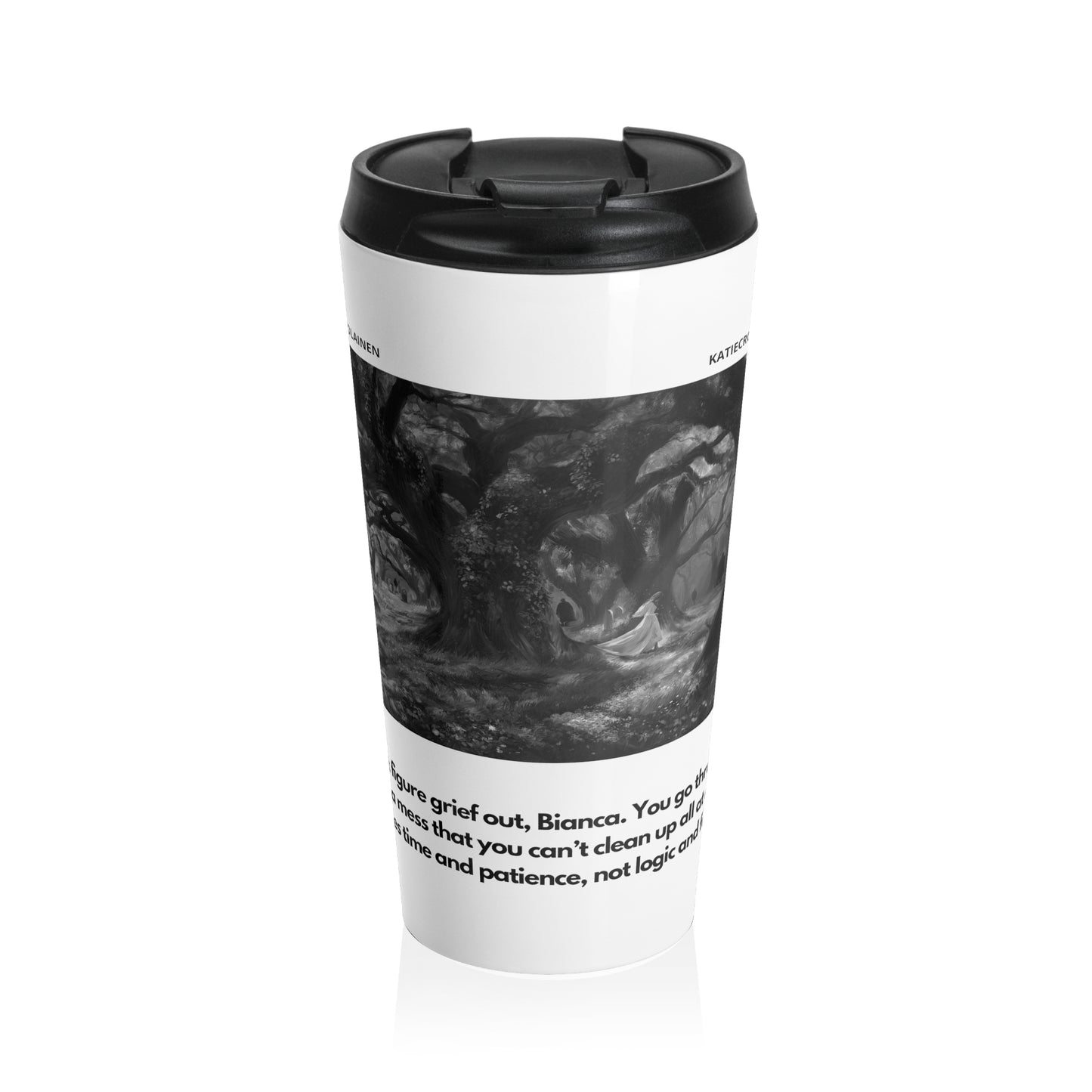 Bianca Monroe Grief Quote | Laila Savolainen Illustration | Stainless Steel Travel Mug