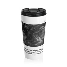 Load image into Gallery viewer, Bianca Monroe Grief Quote | Laila Savolainen Illustration | Stainless Steel Travel Mug