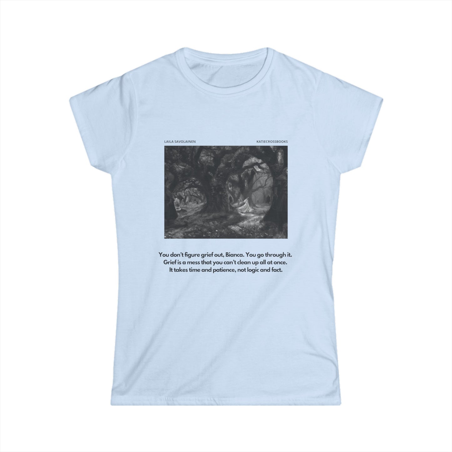 Bianca Monroe Grief Quote | Laila Savolainen Illustration | Women's Softstyle Tee