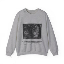 Load image into Gallery viewer, Bianca Monroe Grief Quote | Laila Savolainen Illustration | Unisex Heavy Blend™ Crewneck Sweatshirt