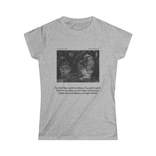 Load image into Gallery viewer, Bianca Monroe Grief Quote | Laila Savolainen Illustration | Women&#39;s Softstyle Tee