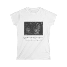 Load image into Gallery viewer, Bianca Monroe Grief Quote | Laila Savolainen Illustration | Women&#39;s Softstyle Tee