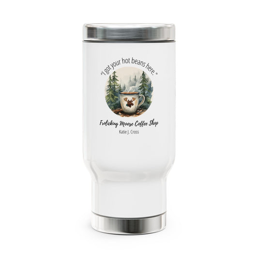 :I Got Your Hot Beans Here" Travel Mug — The Frolicking Moose — 14oz Stainless Steel