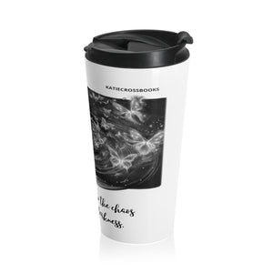 Chaos of Light and Darkness Quote, Butterflies | Laila Savolainen Illustration | Stainless Steel Travel Mug