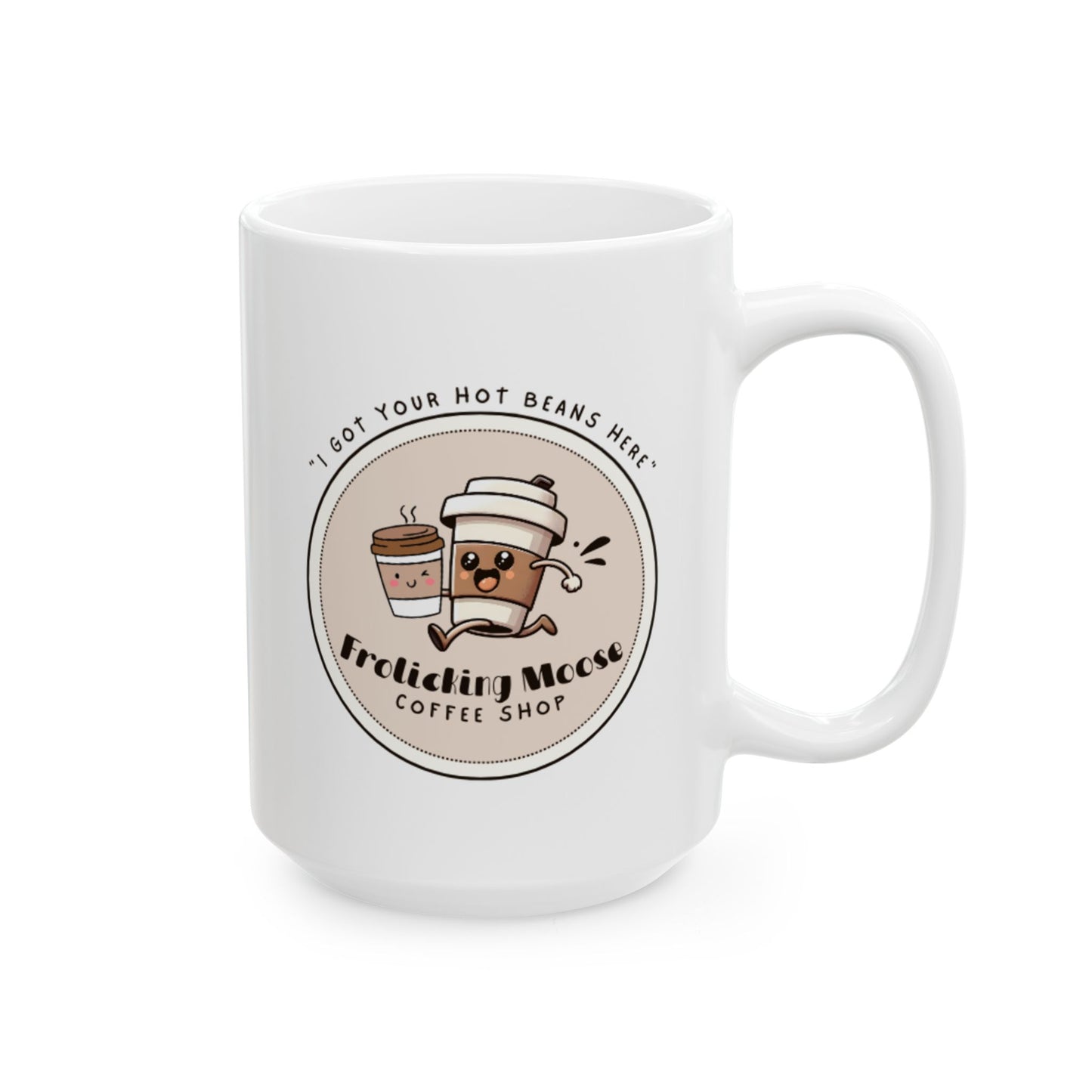 Hot Beans Shop Ceramic Mug — Frolicking Moose Coffee Shop (11oz, 15oz)