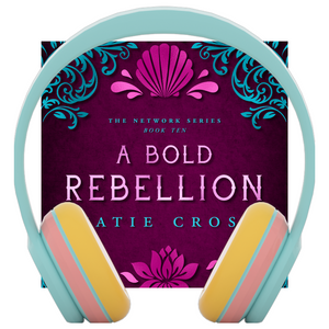 A Bold Rebellion | Book 10 The Network Series