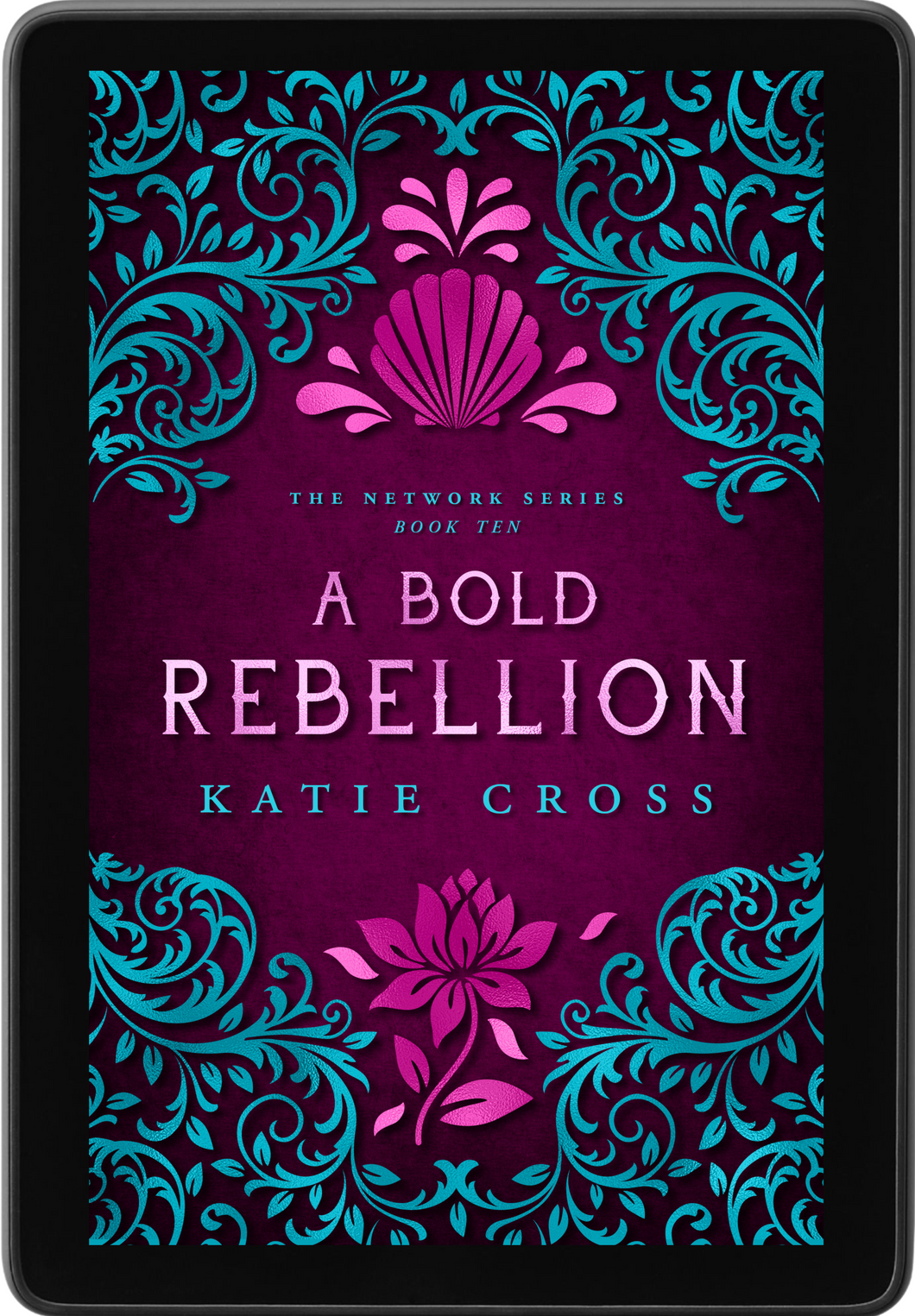 A Bold Rebellion | Book 10 The Network Series