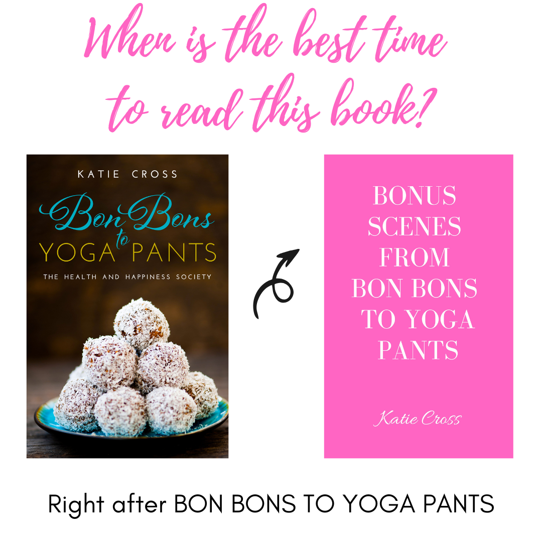 Bonus Scenes from Bon Bons to Yoga Pants | Short Stories | The Health and Happiness Society Series