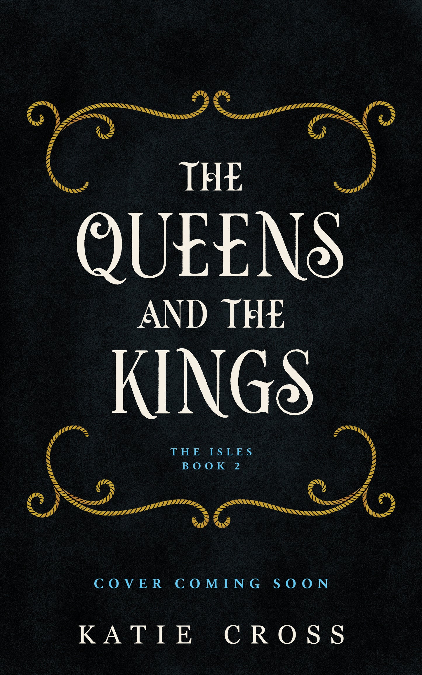 The Queens and the Kings | The Isles Series | Book 2