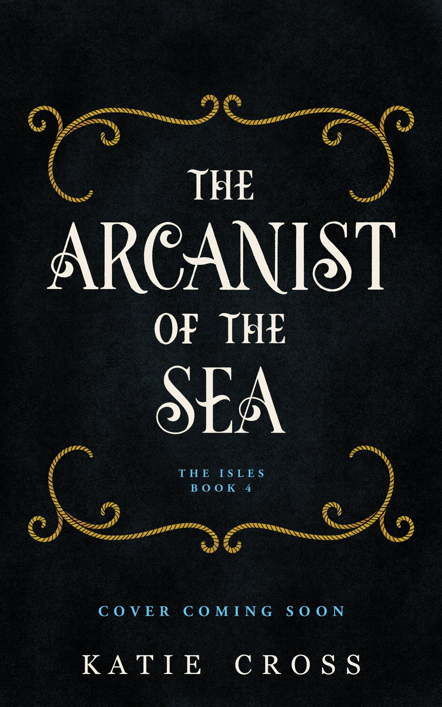 The Arcanist of the Sea | The Isles Series | Book 4 | PREORDER