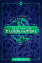 Load image into Gallery viewer, Chronicles of the Dragonmasters | A Novella in the Dragonmaster Trilogy