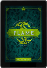 Load image into Gallery viewer, FLAME | Book 1 in the Dragonmaster Trilogy