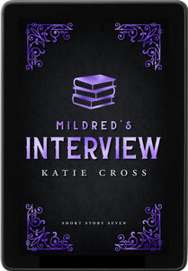 Mildred's Interview | Reader Request Short Story #7