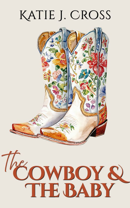 The Cowboy and the Baby | Book 1 in the Iron Creek Ranch Series