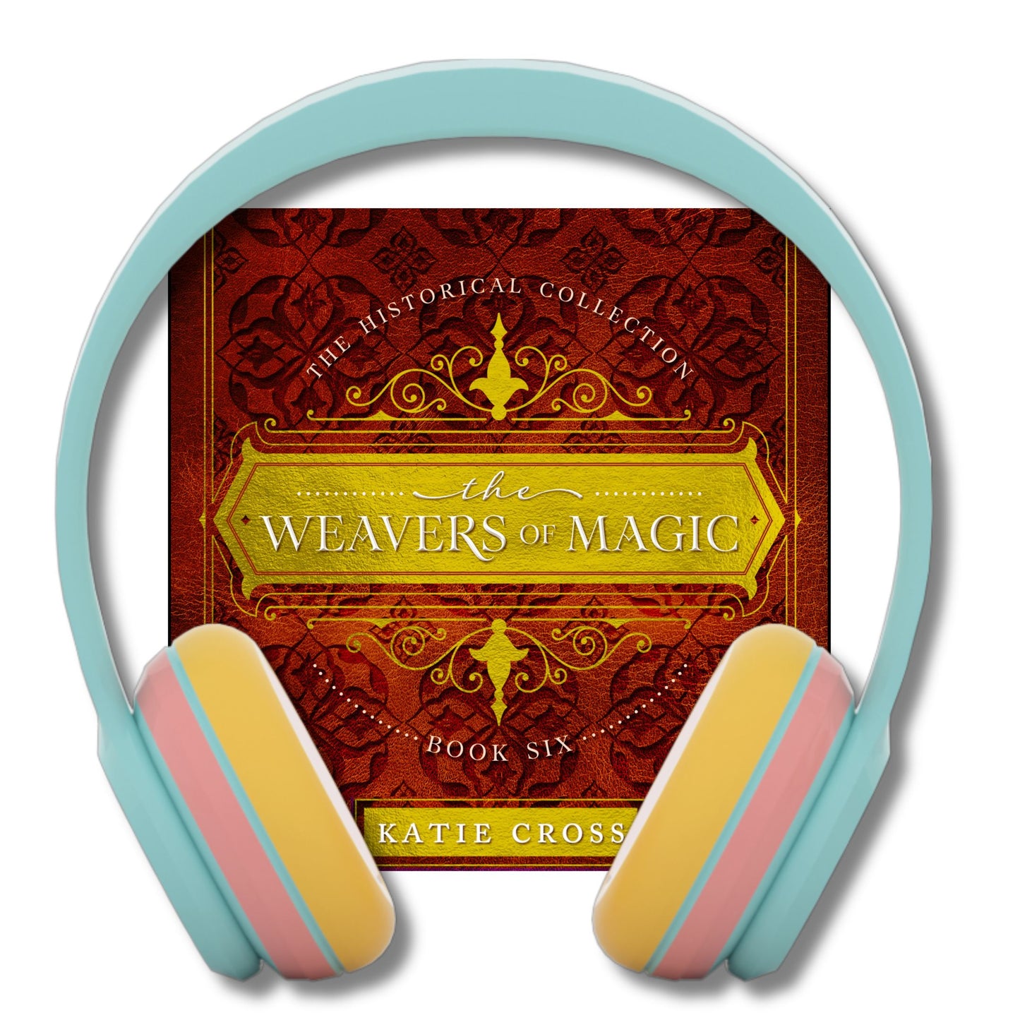 The Weavers of Magic | Book 6 in The Historical Collection | PREORDER