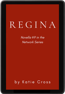 Regina (Novella #9 in the Network Series)