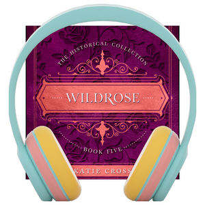 Wildrose | Book 5 in The Historical Collection
