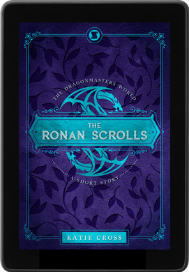 The Ronan Scrolls (Companion Novella to The Dragonmaster Trilogy) - Katie Cross