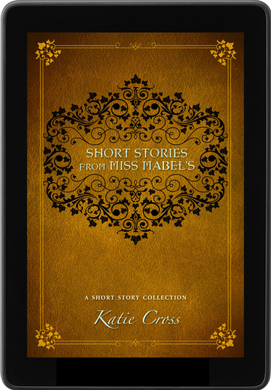 Short Stories from Miss Mabels (Exclusive) - Katie Cross