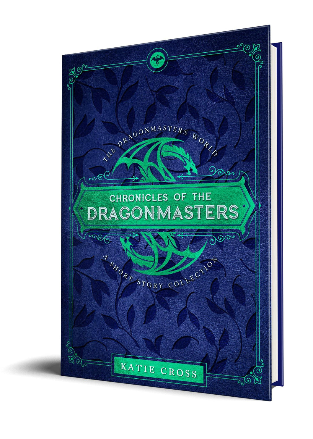 Chronicles of the Dragonmasters (Paperback Edition) - Katie Cross