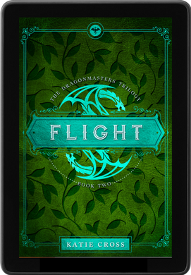 FLIGHT (The Dragonmaster Trilogy Book 2) - Katie Cross