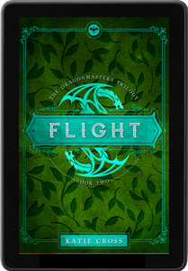 FLIGHT (The Dragonmaster Trilogy Book 2) - Katie Cross