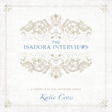 Load image into Gallery viewer, The Isadora Interviews Audiobook