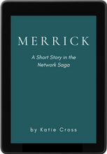 Load image into Gallery viewer, Merrick (Novella #3 in the Network Saga)