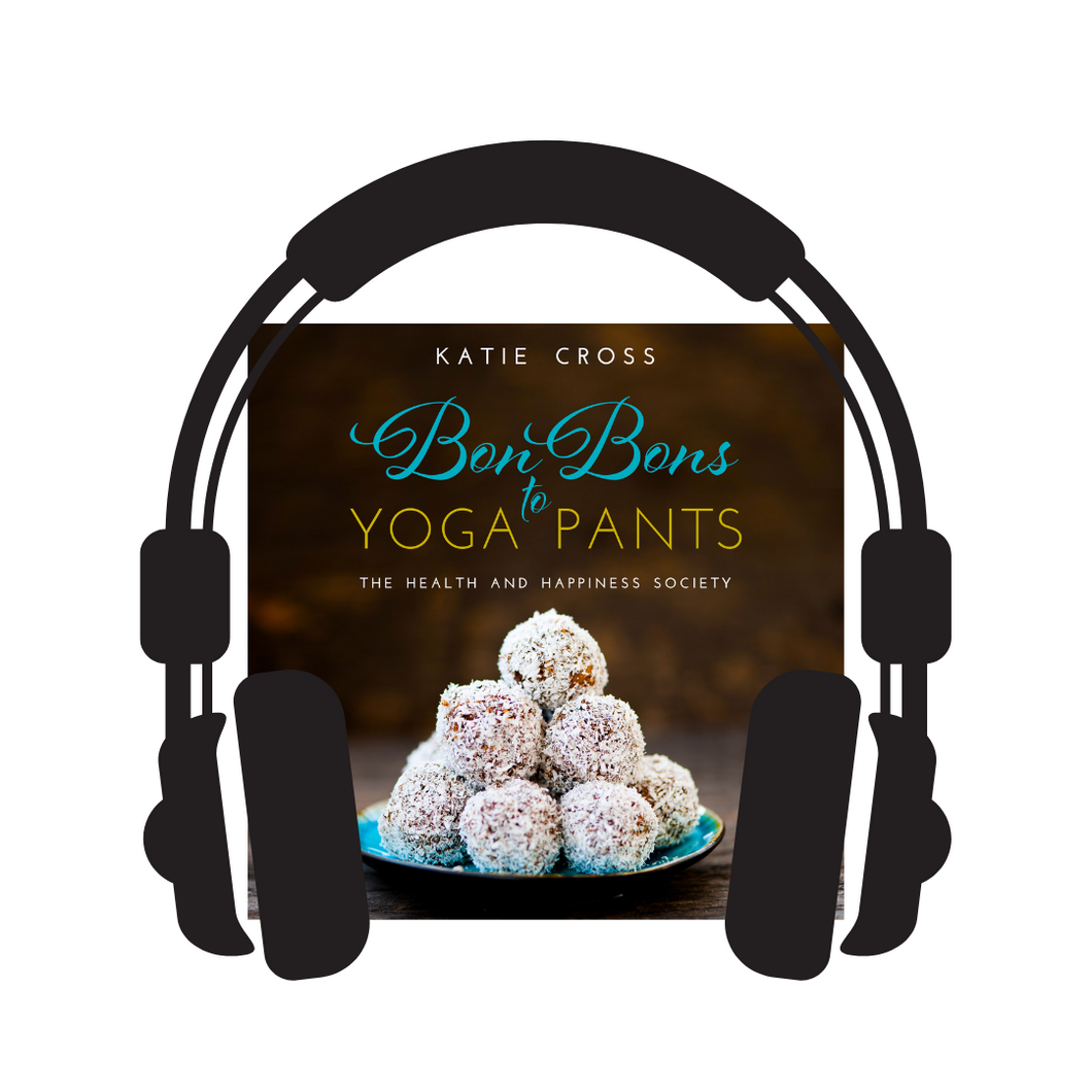 Bon Bons to Yoga Pants  Audiobook – Katie Cross