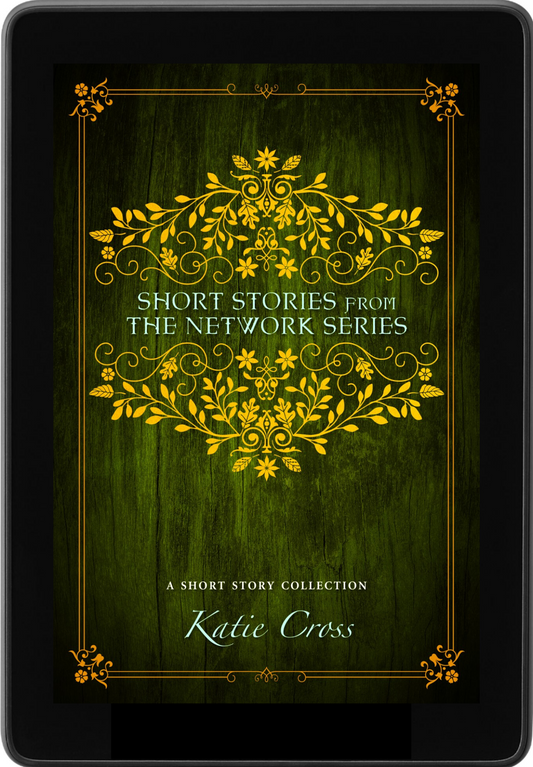 Short Stories from The Network Series by Katie Cross, a clean YA fantasy companion collection with character backstories, magical politics, and no spice